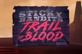 Sticky Bandits Trail of Blood